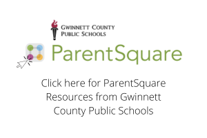 Click here for Parent Square Resources from Gwinnett County Public Schools